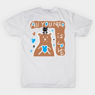 all you need is love T-Shirt